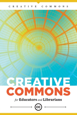 Creative Commons for Educators and Librarians - Creative Commons