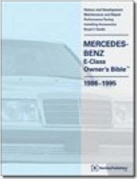 Mercedes-Benz E-Class (W124) Owner's Bible 1986-1995 - Bentley Publishers