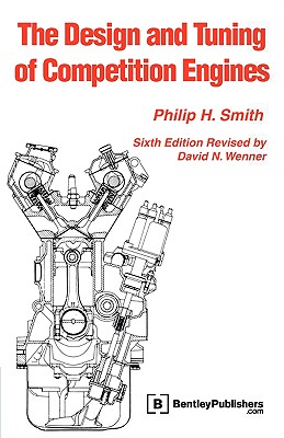 The Design and Tuning of Competition Engines - Philip H. Smith