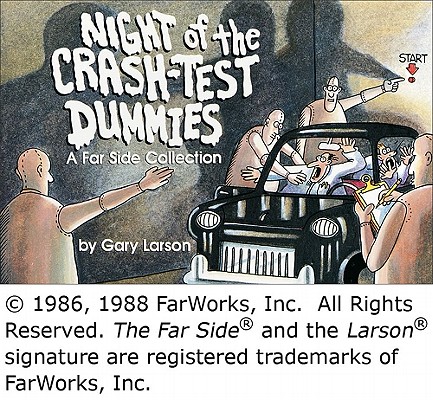 Night of the Crash-Test Dummies, 11 - Gary Larson
