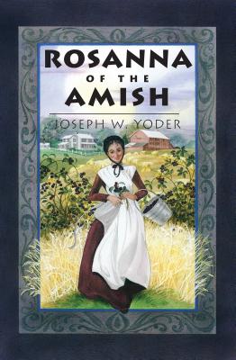 Rosanna of the Amish - Joseph Yoder