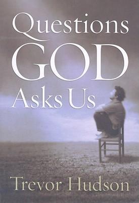Questions God Asks Us - Trevor Hudson