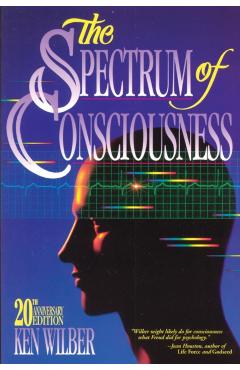 The Spectrum of Consciousness - Ken Wilber