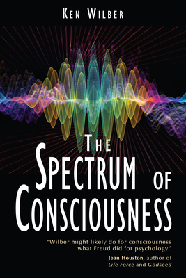 The Spectrum of Consciousness - Ken Wilber