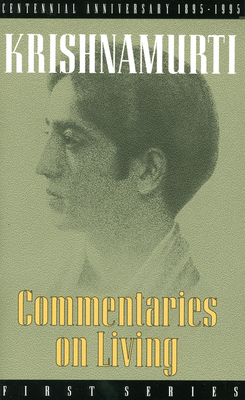 Commentaries on Living: First Series - Krishnamurti