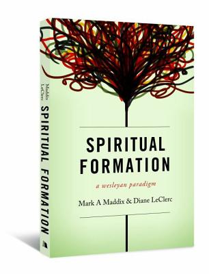 Spiritual Formation: A Wesleyan Paradigm - Diane Leclerc