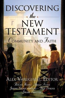 Discovering the New Testament: Community and Faith - Alex Varughese