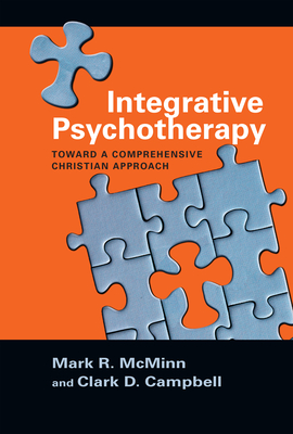 Integrative Psychotherapy: Toward a Comprehensive Christian Approach - Mark R. Mcminn