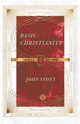Basic Christianity Bible Study - John Stott