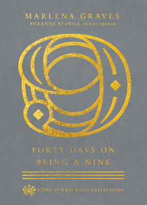 Forty Days on Being a Nine - Marlena Graves