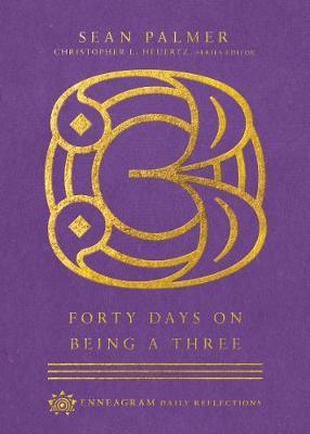 Forty Days on Being a Three - Sean Palmer