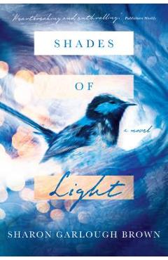 Poza produsului Shades of Light - Sharon Garlough Brown