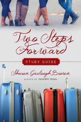 Two Steps Forward Study Guide - Sharon Garlough Brown