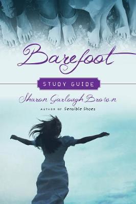 Barefoot Study Guide - Sharon Garlough Brown