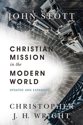 Christian Mission in the Modern World - John Stott