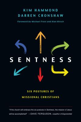 Sentness: Six Postures of Missional Christians - Kim Hammond