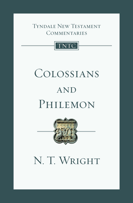 Colossians and Philemon - N. T. Wright