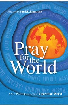 Poza produsului Pray for the World: A New Prayer Resource from Operation World - Patrick Johnstone