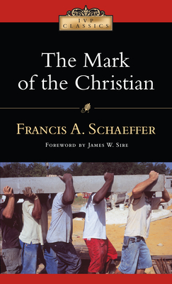The Mark of the Christian - Francis A. Schaeffer