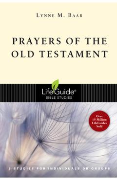 Coperta cărții 'Prayers of the Old Testament: 8 Studies for Individuals or Groups - Lynne M. Baab'