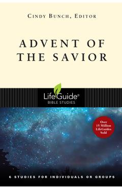 Poza produsului Advent of the Savior: 6 Studies for Individuals and Groups - Cindy Bunch