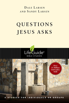 Questions Jesus Asks - Dale Larsen