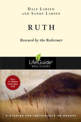 Ruth: Rescued by the Redeemer - Dale Larsen