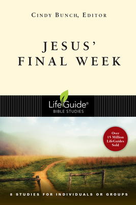 Jesus' Final Week - Cindy Bunch