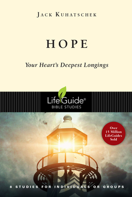 Hope: Your Heart's Deepest Longings - Jack Kuhatschek