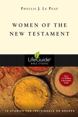 Women of the New Testament - Phyllis J. Le Peau