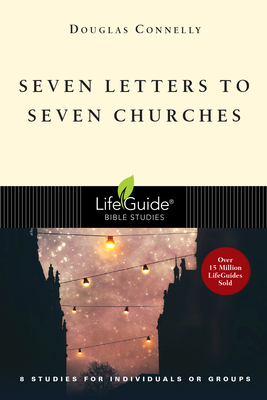 Seven Letters to Seven Churches - Douglas Connelly