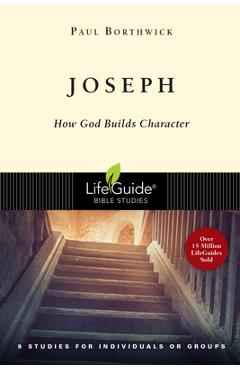 Coperta cărții 'Joseph: How God Builds Character - Paul Borthwick'