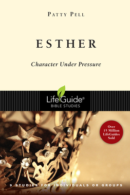 Esther: Character Under Pressure - Patty Pell