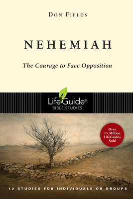 Nehemiah: Courage in the Face of Opposition - Don A. Fields