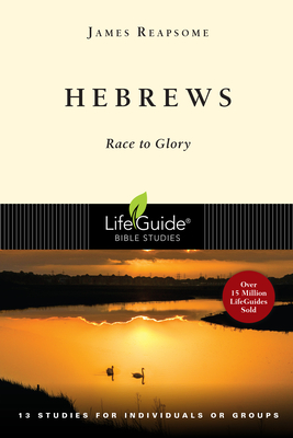 Hebrews: Race to Glory - James Reapsome