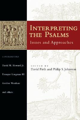 Interpreting the Psalms: Issues and Approaches - Philip S. Johnston