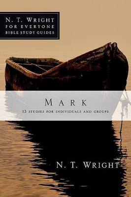 Mark: 20 Studies for Individuals and Groups - N. T. Wright