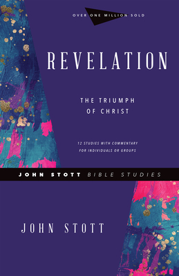Revelation: The Triumph of Christ - John Stott