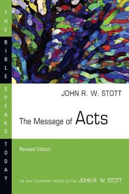 The Message of Acts - John Stott