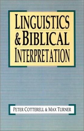 Linguistics & Biblical Interpretation - Peter Cotterell