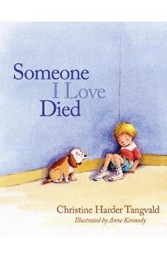 Poza produsului Someone I Love Died - Christine Harder Tangvald