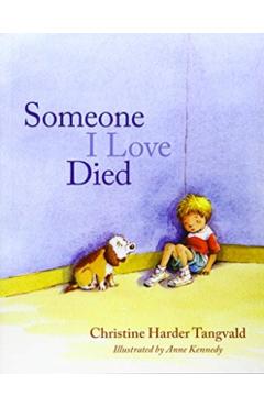 Someone I Love Died - Christine Harder Tangvald