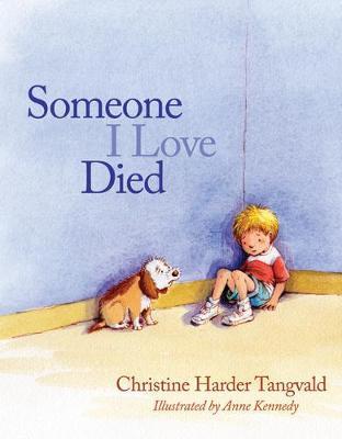 Someone I Love Died - Christine Harder Tangvald