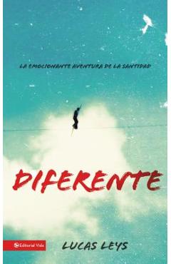 Coperta cărții 'Diferente: La Emocionante Aventura de la Santidad - Lucas Leys'