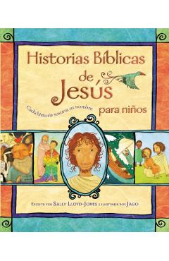 Historias Bblicas de Jess Para Nios: Cada Historia Susurra Su Nombre - Sally Lloyd-jones