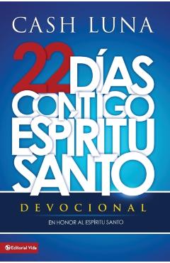 22 Das Contigo, Espritu Santo: Devocional - Cash Luna