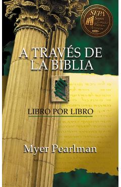 A Travs de la Biblia: Libro Por Libro - Myer Pearlman