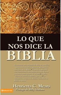 Lo Que Nos Dice La Biblia - Henrietta C. Mears