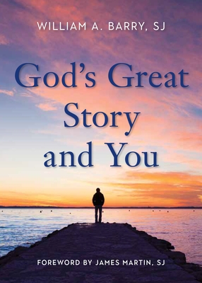 God's Great Story and You - William A. Barry