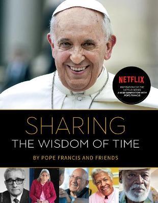 Sharing the Wisdom of Time - Pope Francis